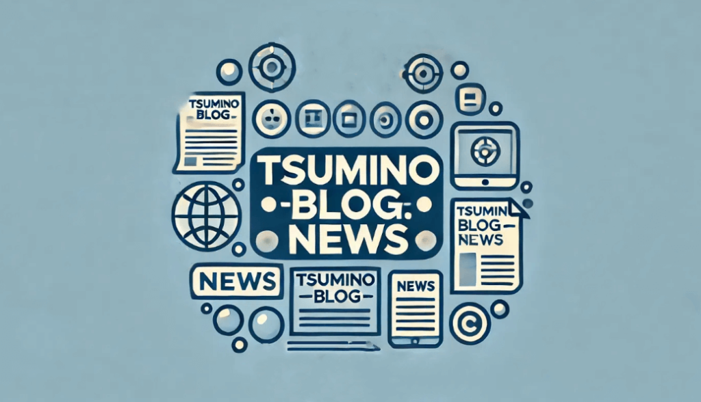 Discover Tsumino-Blog.com News: Key Highlights and More